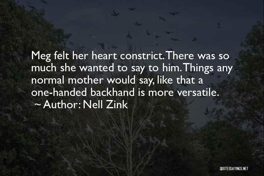 A Normal Heart Quotes By Nell Zink A Normal Heart Quotes By Nell Zink