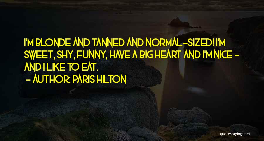 A Normal Heart Quotes By Paris Hilton