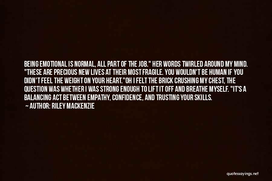 A Normal Heart Quotes By Riley Mackenzie