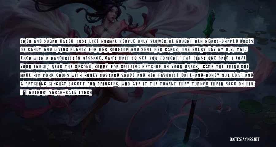 A Normal Heart Quotes By Sarah-Kate Lynch A Normal Heart Quotes By Sarah-Kate Lynch