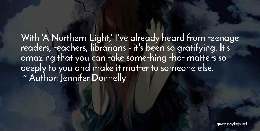 A Northern Light Quotes By Jennifer Donnelly