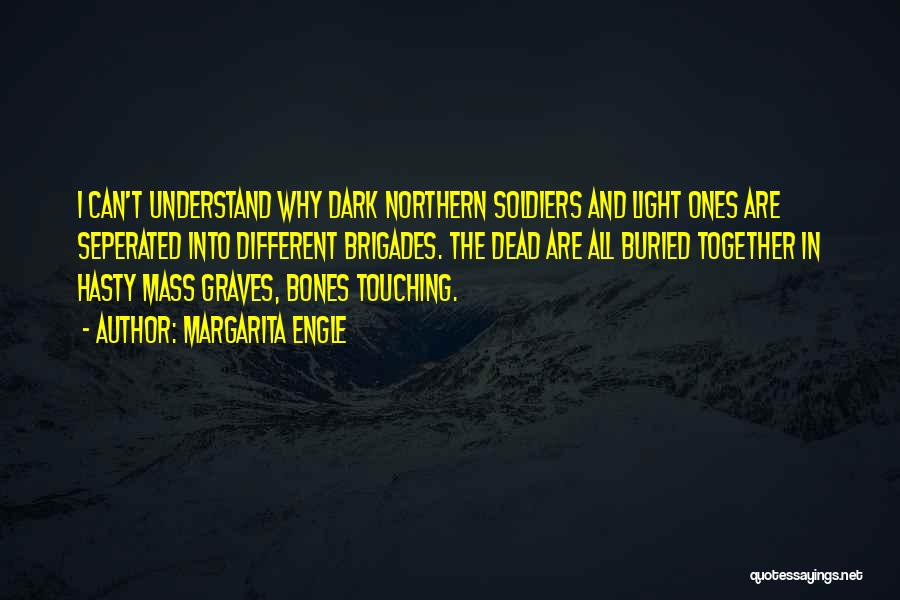 A Northern Light Quotes By Margarita Engle