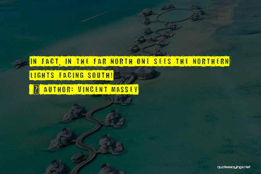 A Northern Light Quotes By Vincent Massey