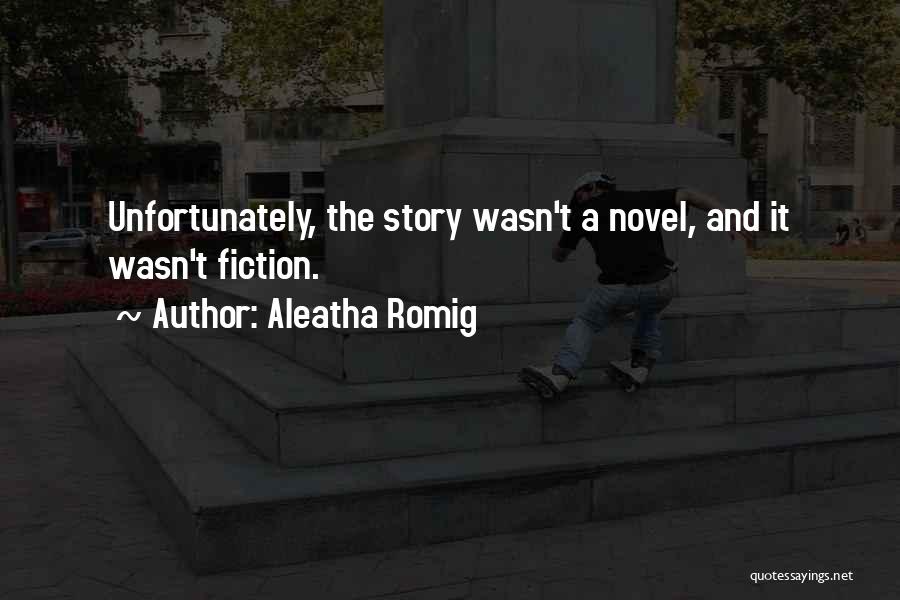A Novel Quotes By Aleatha Romig
