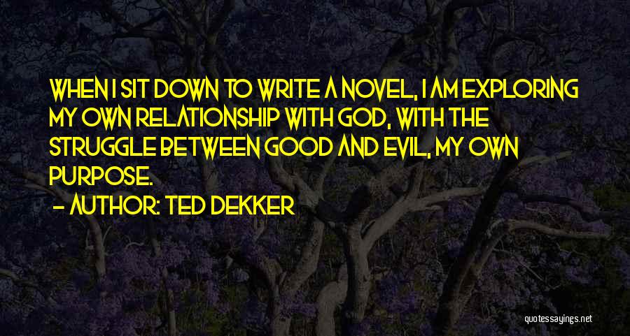 A Novel Quotes By Ted Dekker