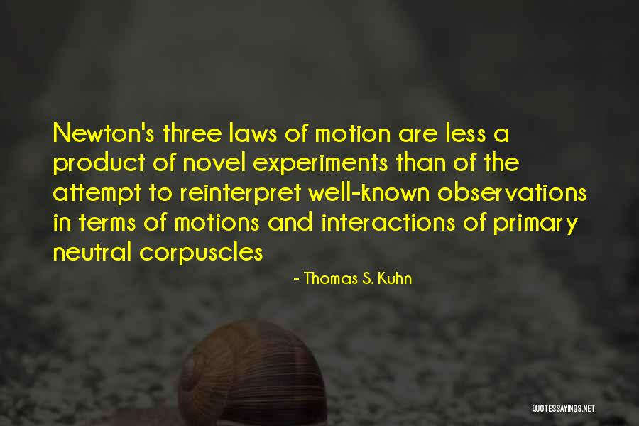 A Novel Quotes By Thomas S. Kuhn