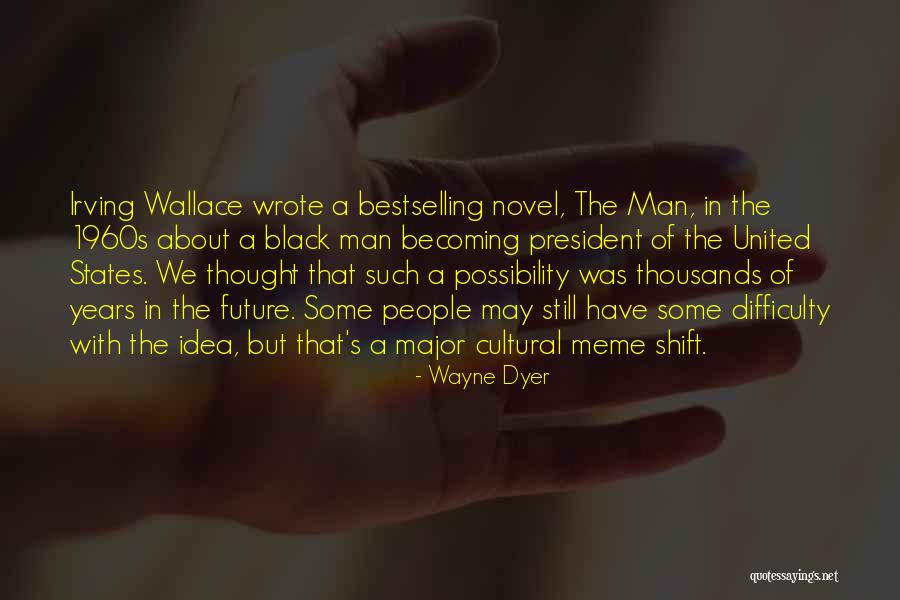 A Novel Quotes By Wayne Dyer