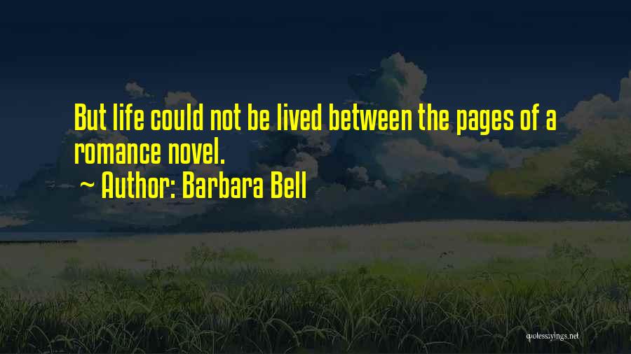 A Novel Romance Quotes By Barbara Bell