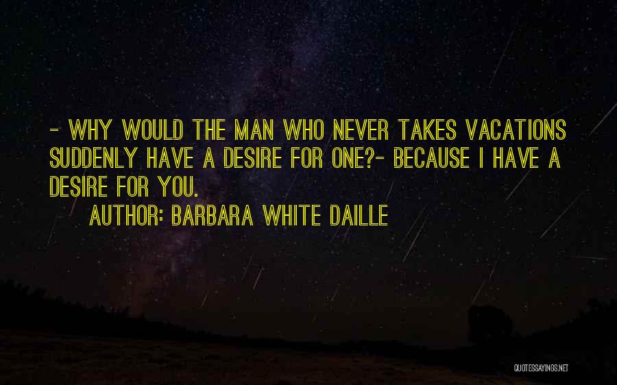 A Novel Romance Quotes By Barbara White Daille