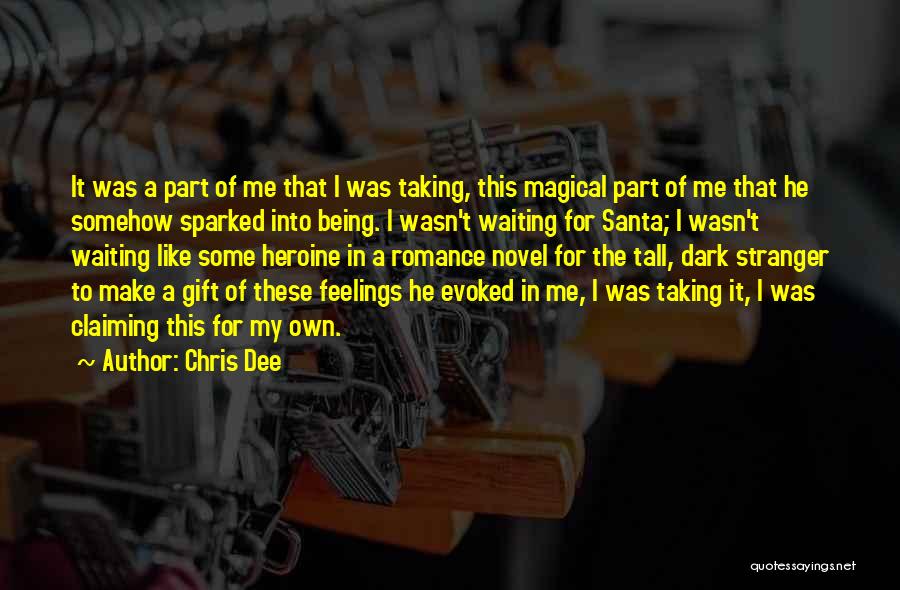 A Novel Romance Quotes By Chris Dee