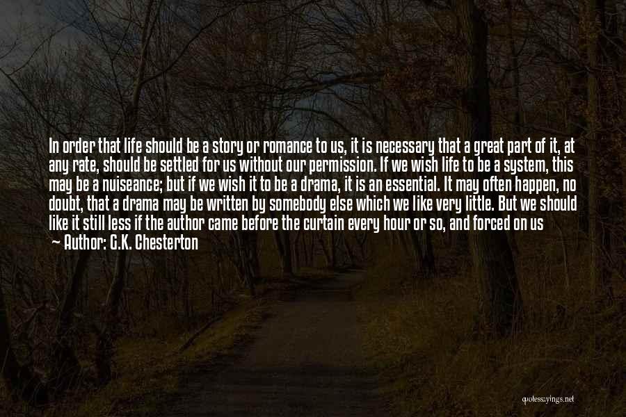 A Novel Romance Quotes By G.K. Chesterton