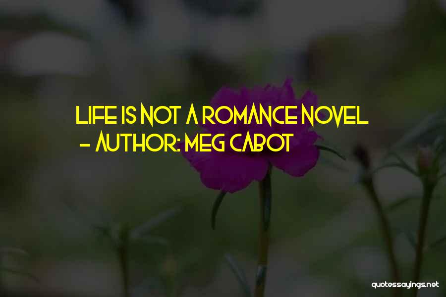 A Novel Romance Quotes By Meg Cabot