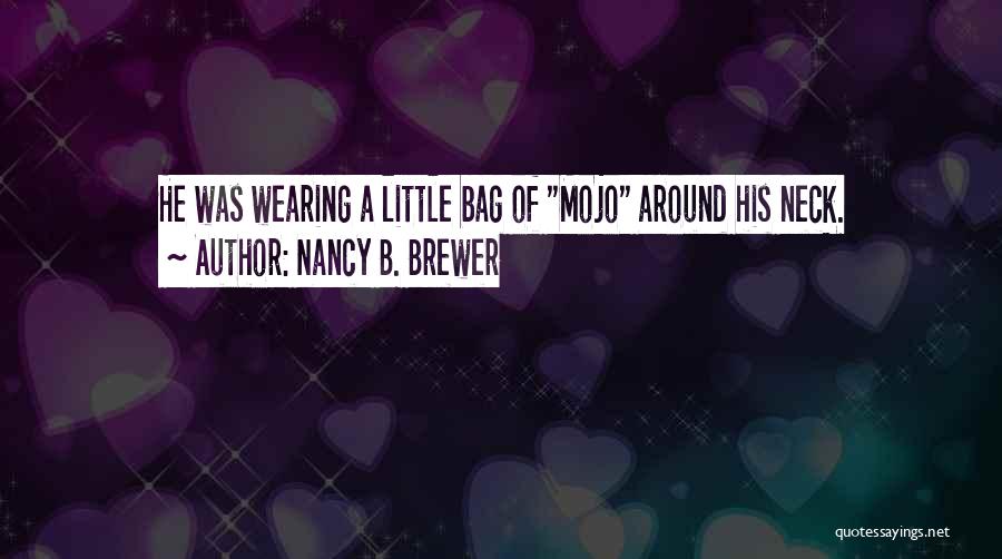 A Novel Romance Quotes By Nancy B. Brewer