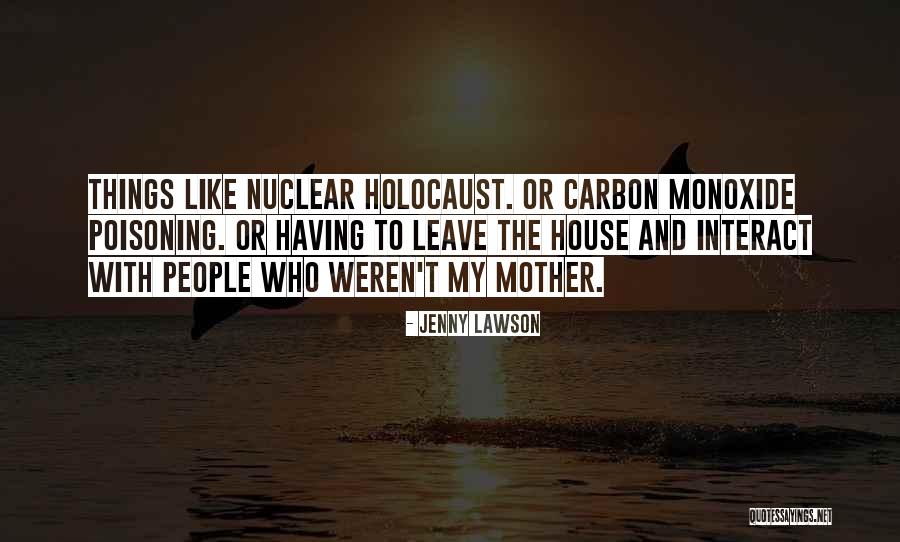 A Nuclear Holocaust Quotes By Jenny Lawson A Nuclear Holocaust Quotes By Jenny Lawson