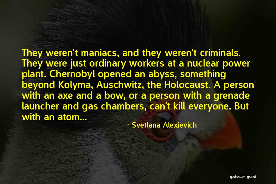 A Nuclear Holocaust Quotes By Svetlana Alexievich A Nuclear Holocaust Quotes By Svetlana Alexievich