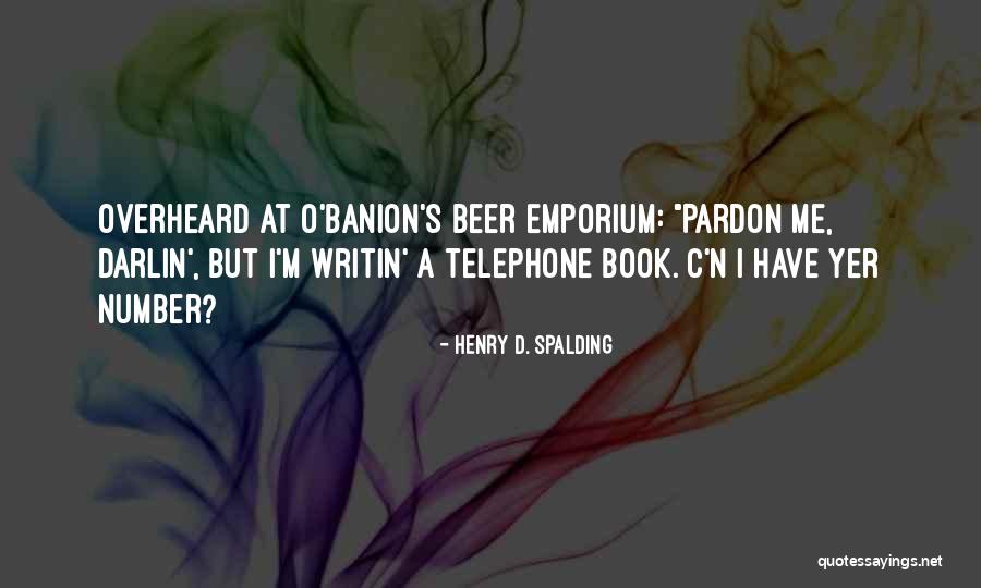 A O C Quotes By Henry D. Spalding A O C Quotes By Henry D. Spalding