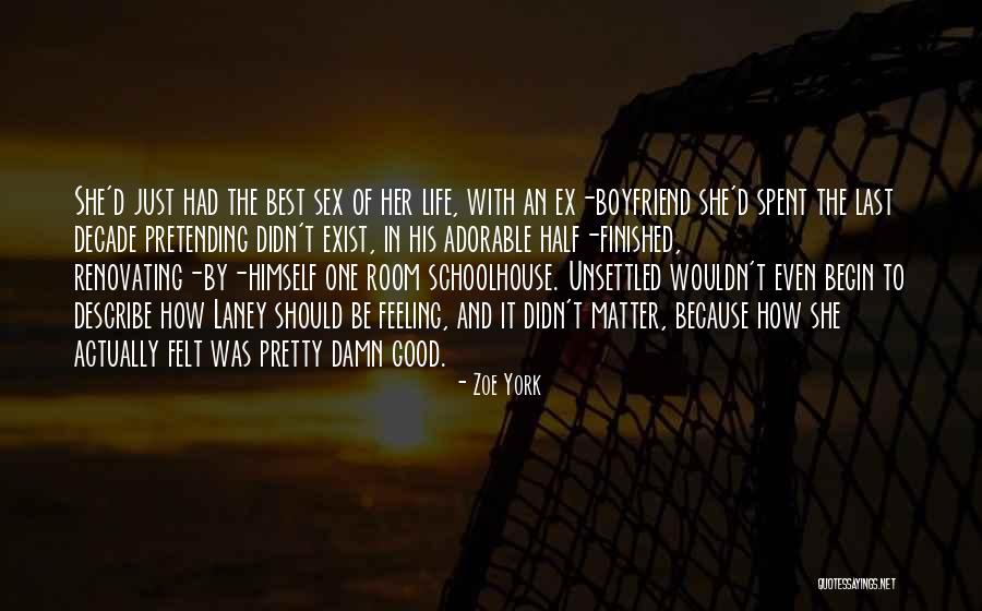 A One Room Schoolhouse Quotes By Zoe York A One Room Schoolhouse Quotes By Zoe York