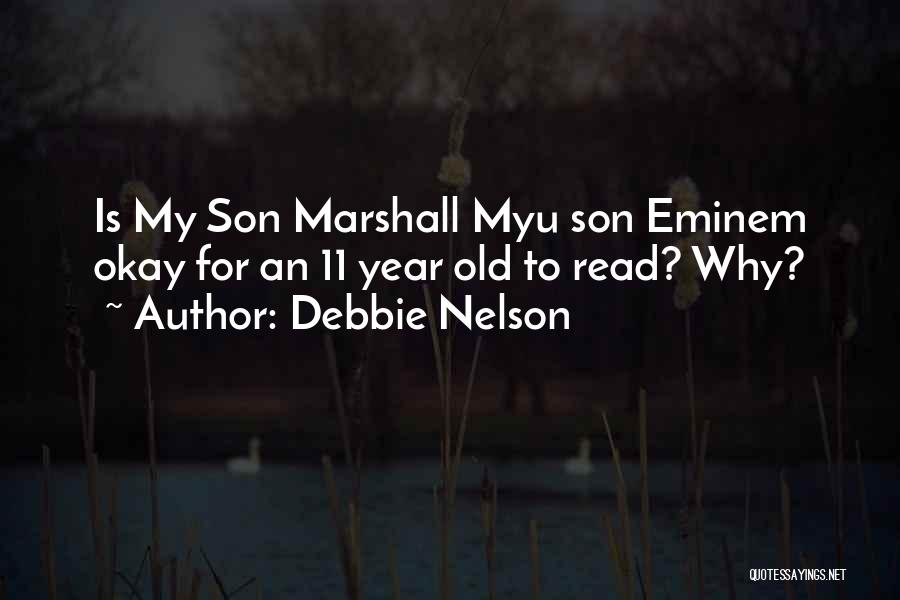 A One Year Old Son Quotes By Debbie Nelson