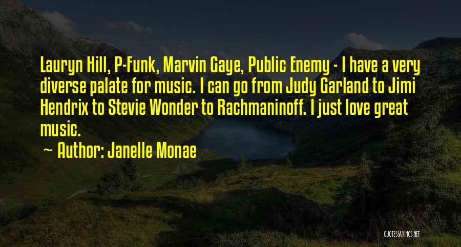 A P Hill Quotes By Janelle Monae