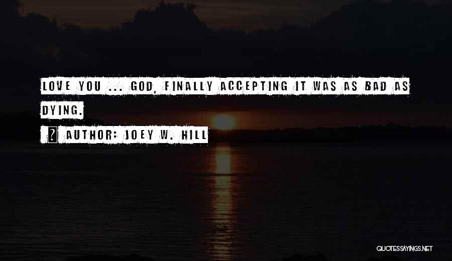 A P Hill Quotes By Joey W. Hill