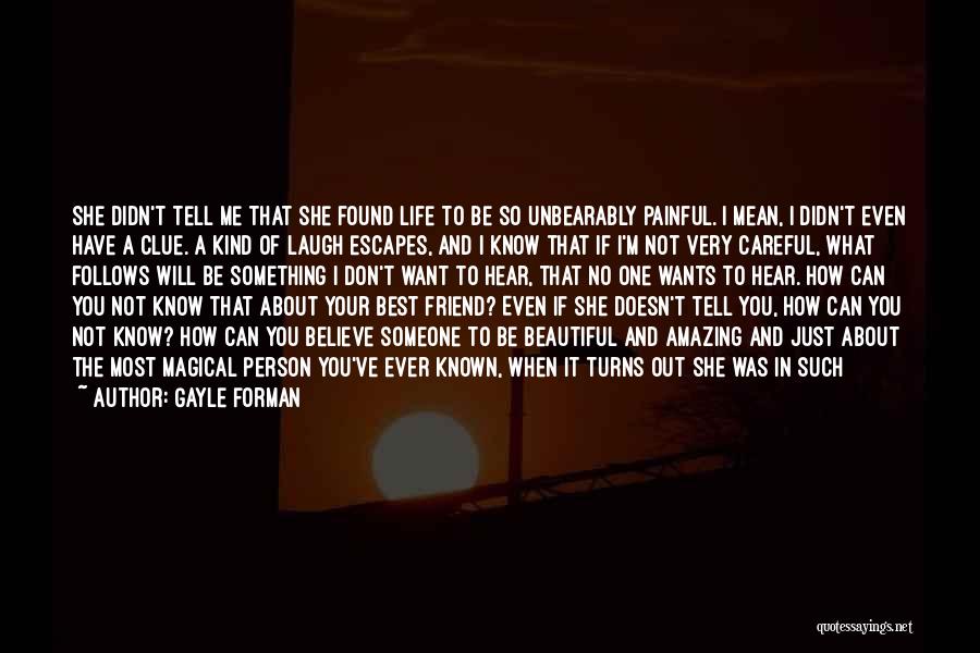 A Painful Heart Quotes By Gayle Forman