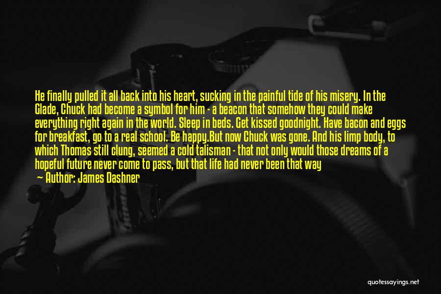 A Painful Heart Quotes By James Dashner