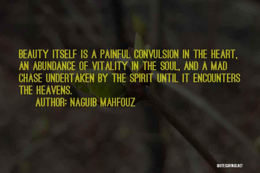 A Painful Heart Quotes By Naguib Mahfouz