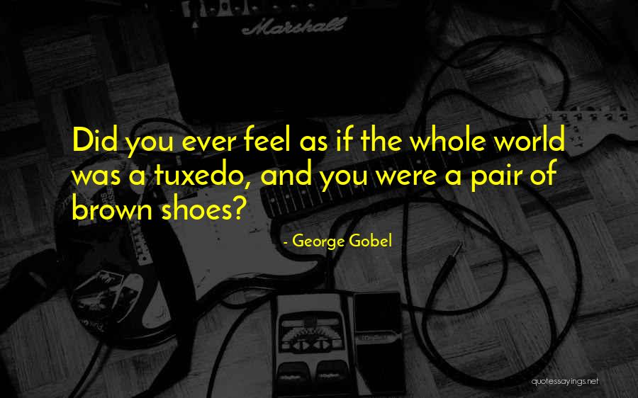 A Pair Of Shoes Quotes By George Gobel A Pair Of Shoes Quotes By George Gobel