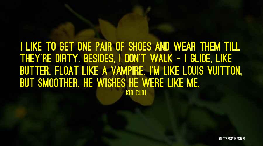 A Pair Of Shoes Quotes By Kid Cudi A Pair Of Shoes Quotes By Kid Cudi
