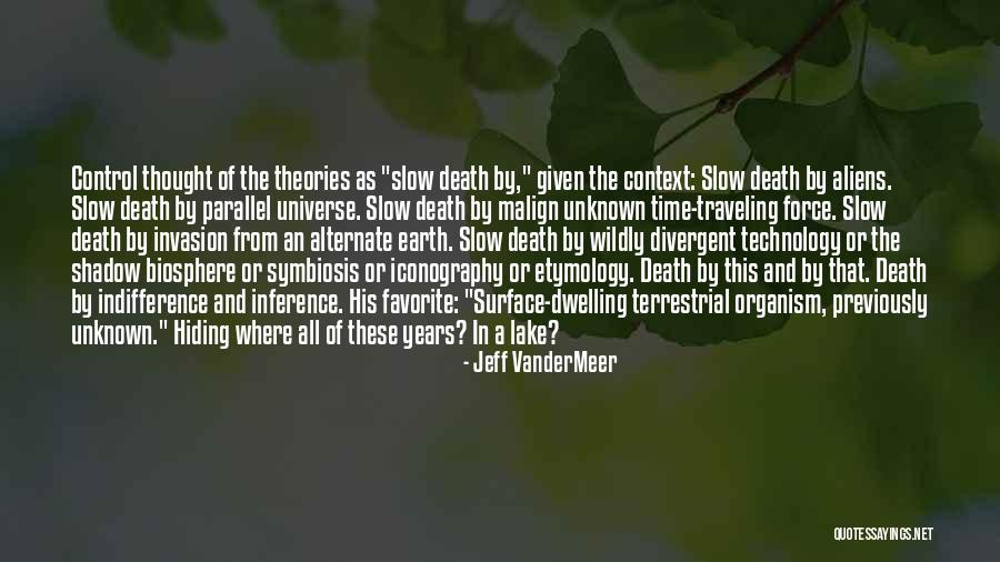 A Parallel Universe Quotes By Jeff VanderMeer A Parallel Universe Quotes By Jeff VanderMeer