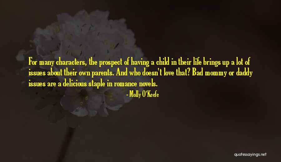 A Parents Love For A Child Quotes By Molly O'Keefe A Parents Love For A Child Quotes By Molly O'Keefe