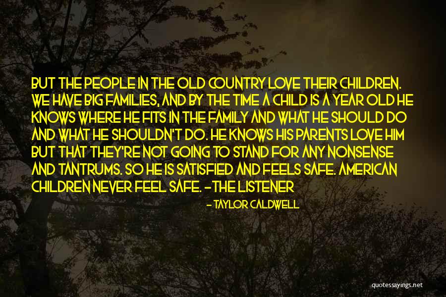A Parents Love For A Child Quotes By Taylor Caldwell A Parents Love For A Child Quotes By Taylor Caldwell