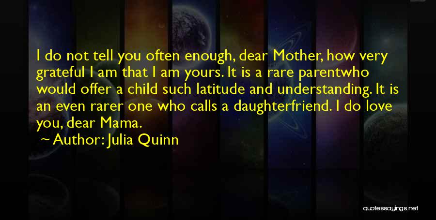 A Parent's Love For Their Daughter Quotes By Julia Quinn