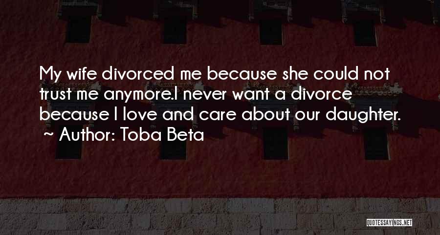 A Parent's Love For Their Daughter Quotes By Toba Beta