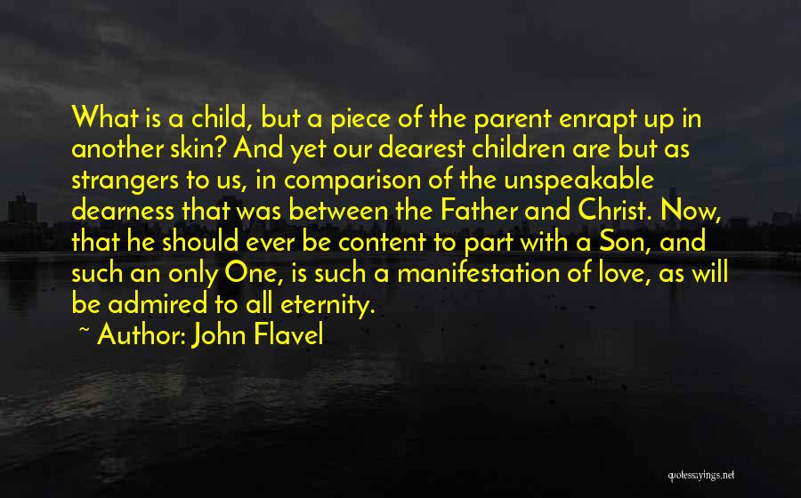 A Parent's Love For Their Son Quotes By John Flavel