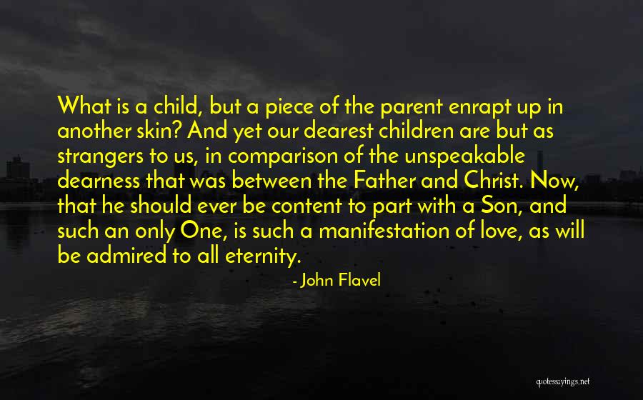 A Parent's Love For Their Son Quotes By John Flavel A Parent's Love For Their Son Quotes By John Flavel