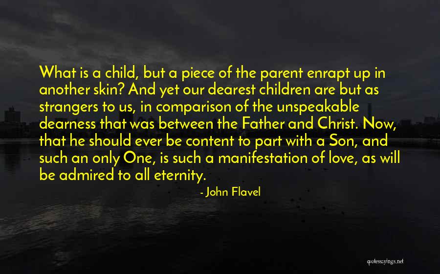 A Parent's Love For Their Son Quotes By John Flavel