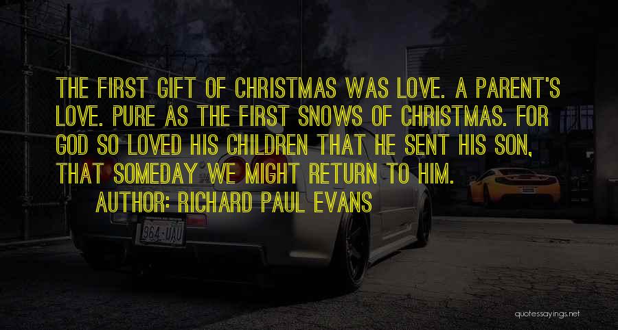 A Parent's Love For Their Son Quotes By Richard Paul Evans