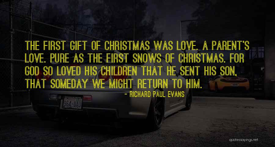 A Parent's Love For Their Son Quotes By Richard Paul Evans A Parent's Love For Their Son Quotes By Richard Paul Evans