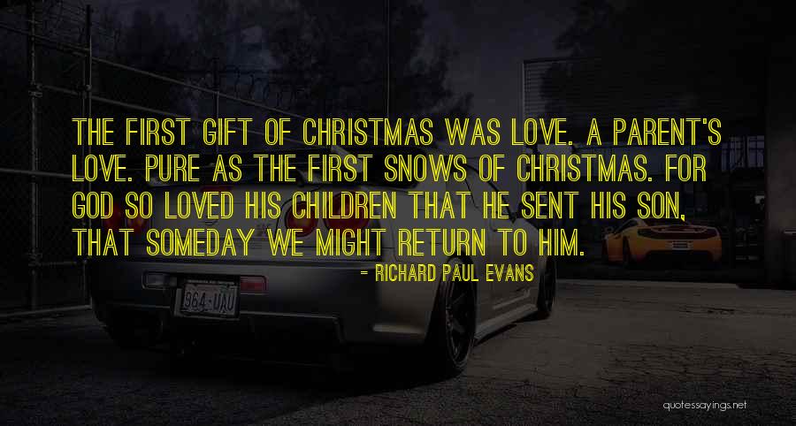 A Parent's Love For Their Son Quotes By Richard Paul Evans