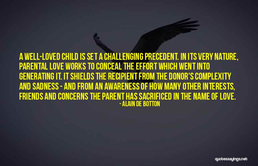 A Parent's Love Quotes By Alain De Botton