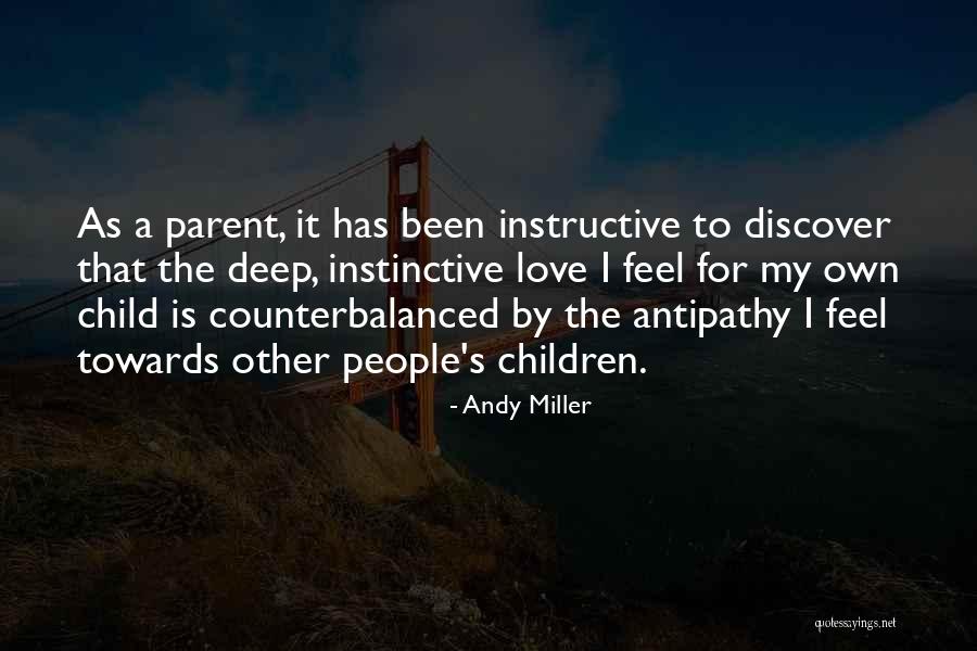 A Parent's Love Quotes By Andy Miller