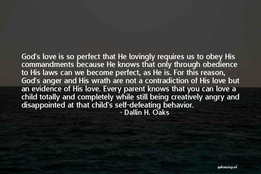 A Parent's Love Quotes By Dallin H. Oaks