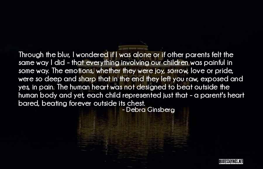 A Parent's Love Quotes By Debra Ginsberg