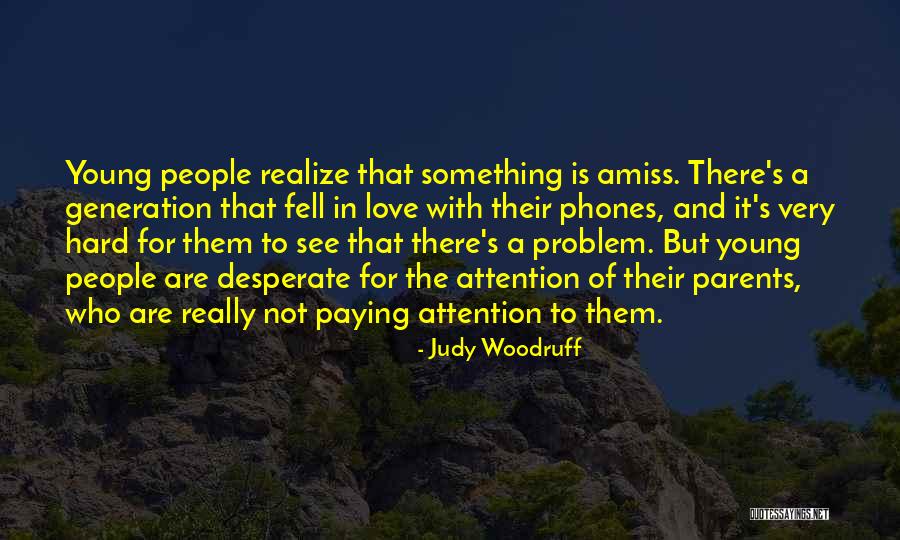 A Parent's Love Quotes By Judy Woodruff