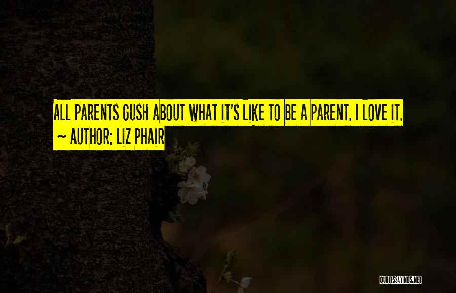 A Parent's Love Quotes By Liz Phair