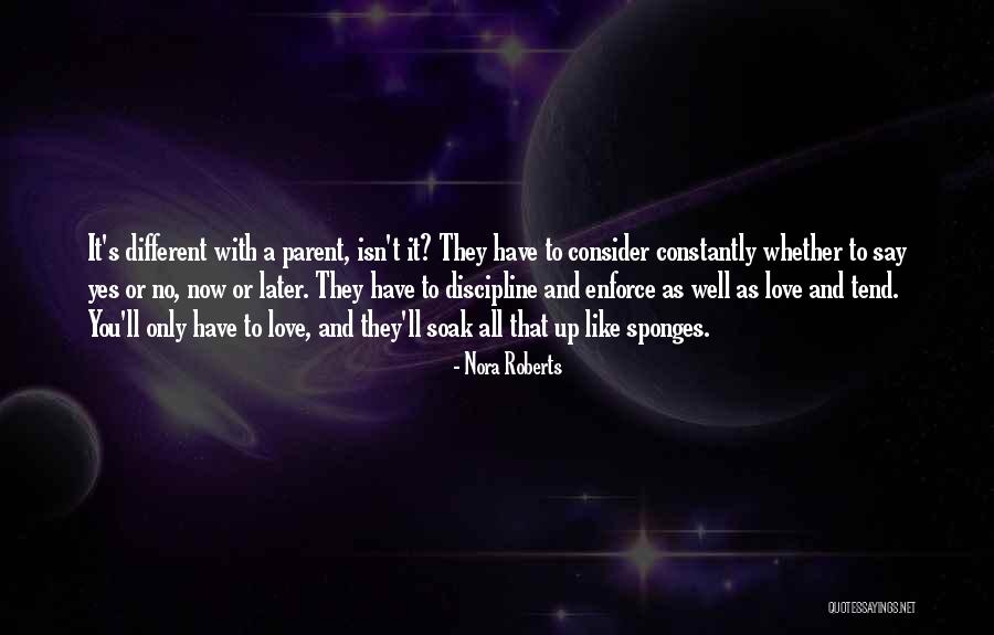 A Parent's Love Quotes By Nora Roberts