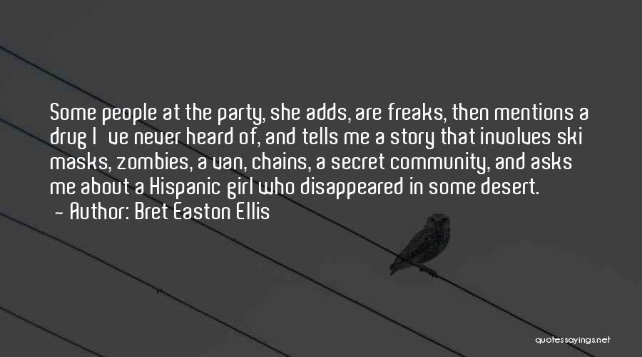 A Party Girl Quotes By Bret Easton Ellis