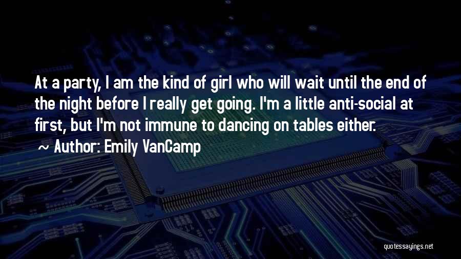 A Party Girl Quotes By Emily VanCamp