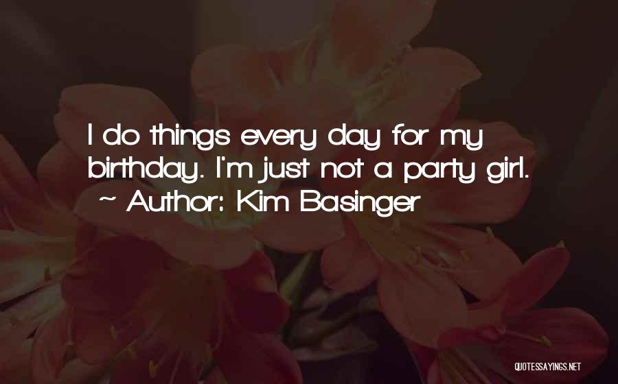 A Party Girl Quotes By Kim Basinger